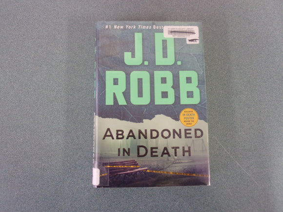 Abandoned in Death by J. D. Robb (Paperback) 2022! **This copy not Ex-Library as pictured.***