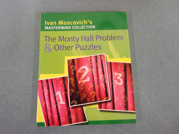 The Monty Hall Problem & Other Puzzles (Mastermind Collection) by Ivan Moscovich (Paperback)