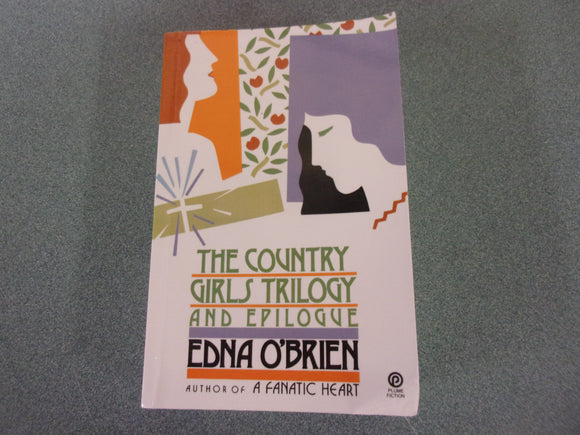 The Country Girls Trilogy and Epilogue by Edna O'Brien (Paperback Omnibus)