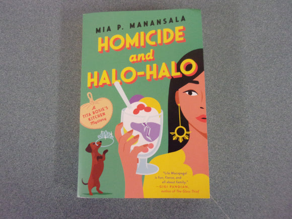 Homicide and Halo-Halo: A Tita Rosie's Kitchen Mystery, Book 2 by Mia P. Manansala (Trade Paperback)