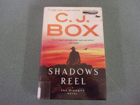 Shadows Reel: Joe Pickett, Book 22 by C. J.  Box (Ex-Library HC/DJ) 2022!