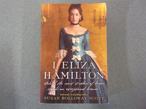 I, Eliza Hamilton by Susan Holloway Scott (Trade Paperback)