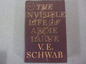 The Invisible Life of Addie LaRue by V. E. Schwab (HC/DJ)