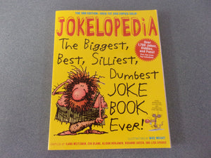 Jokelopedia: The Biggest, Best, Silliest, Dumbest Joke Book Ever! 3rd Edition (Paperback)