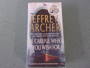 Be Careful What You Wish For: The Clifton Chronicles, Book 4 by Jeffrey Archer (Paperback)