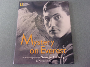 National Geographic Society Mystery on Everest: A Photobiography Of George Mallory by Audrey Salkeld (HC/DJ)