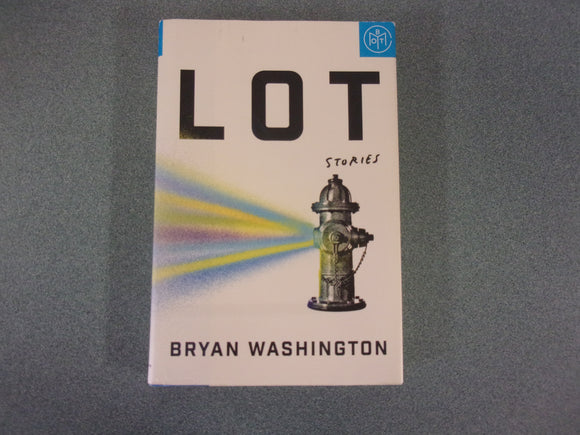 Lot: Stories by Bryan Washington (HC/DJ)