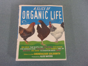 A Slice of Organic Life by Sheherazade Goldsmith (HC/DJ)