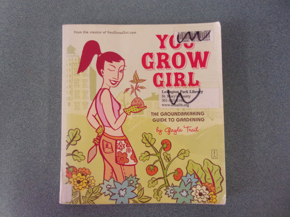 You Grow Girl by Gayla Trail  (Ex-Library Paperback)