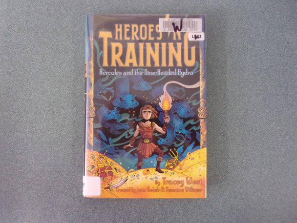 Heroes In Training: Hercules and the Nine-Headed Hydra, Book 16 by Tracey West & Joan Holub (Ex-Library HC/DJ)
