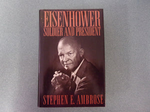 Eisenhower: Soldier and President by Stephen E. Ambrose (Paperback)