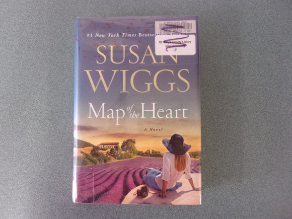 Map of the Heart: A Novel by Susan Wiggs (Ex-Library HC/DJ)