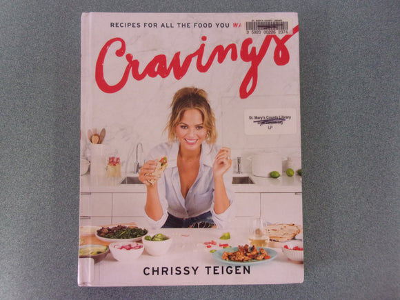 Cravings: Recipes for All the Food You Want to Eat: A Cookbook by Chrissy Teigen (HC) *This copy not Ex-Library as pictured.