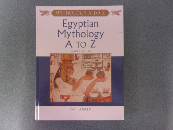 Egyptian Mythology A to Z by Pat Remler (Ex-Library HC)