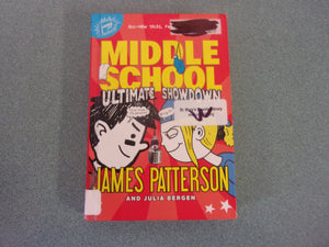 Middle School: Ultimate Showdown (Middle School Series, Book 5) by James Patterson and Julia Bergman (Ex-Library HC)