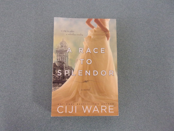 A Race To Splendor by Ciji Ware (Paperback)