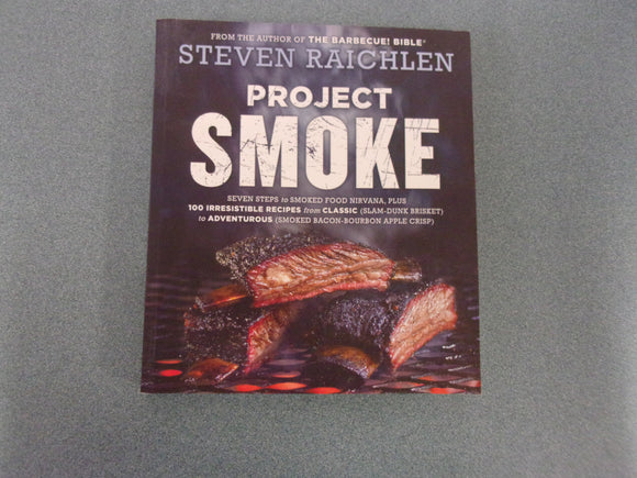 Project Smoke by Steven Raichlen