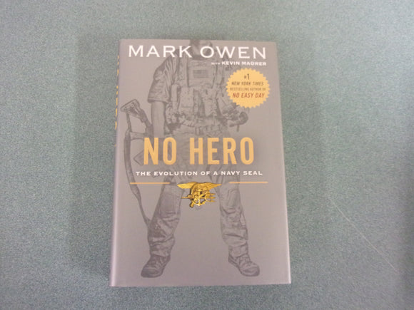 No Hero: The Evolution of a Navy Seal by Mark Owen (HC/DJ)