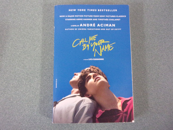 Call Me By Your Name by Andre Aciman (Paperback)