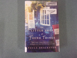 The Little Shop of Found Things by Paula Brackston (Ex-Library HC/DJ)