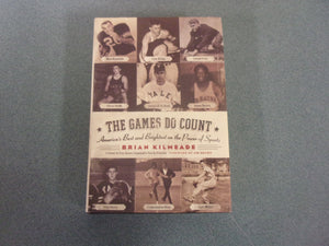 The Games Do Count: America's Best and Brightest on the Power of Sports by Brian Kilmeade (HC/DJ)