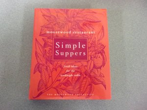 Simple Suppers: Fresh Ideas for the Weeknight Table by the Moosewood Collective (HC/DJ)