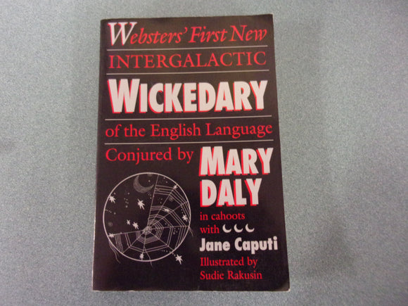 Websters' First New Intergalactic Wickedary of the English Language by Mary Daly (Paperback)