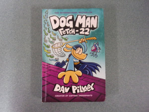 Dog Man: Fetch-22 by Dav Pilkey (HC) Like New!