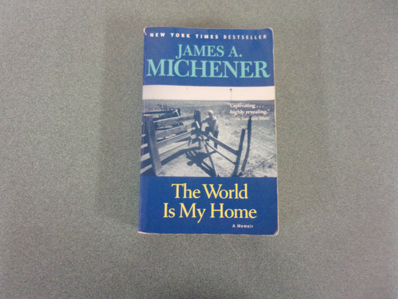 The World Is My Home: A Memoir by James A. Michener (HC/DJ)