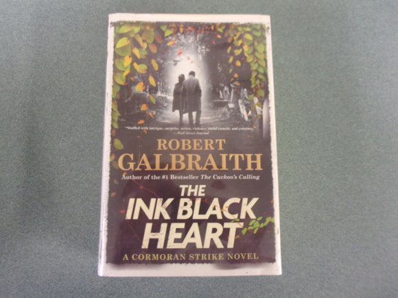 The Ink Black Heart: Cormoran Strike, Book 6 by Robert Galbraith (Ex-Library HC/DJ) 2022!