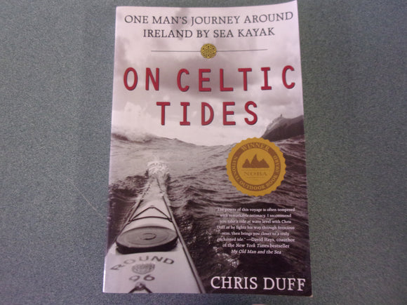 On Celtic Tides: One Man's Journey Around Ireland by Sea Kayak by Chris Duff (Paperback)