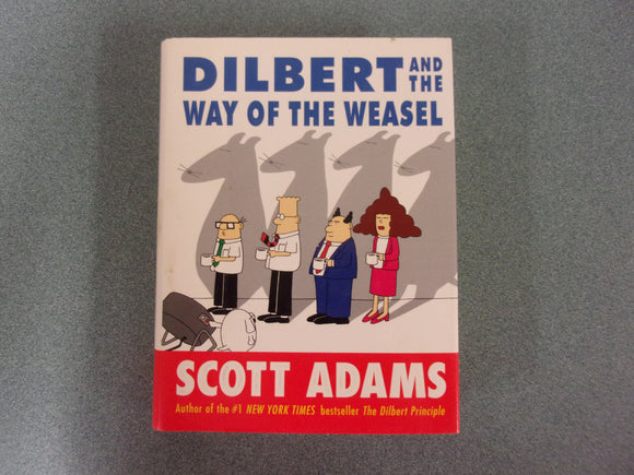 Dilbert and the Way of the Weasel by Scott Adams (HC/DJ)