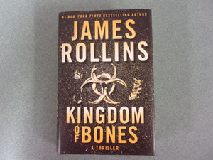 Kingdom of Bones: Sigma Force, Book 16 by James Rollins (HC/DJ) 2022!