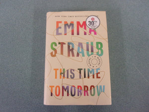 This Time Tomorrow by Emma Straub (Ex-Library HC/DJ) 2022!