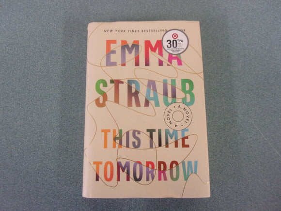This Time Tomorrow by Emma Straub (Ex-Library HC/DJ) 2022!