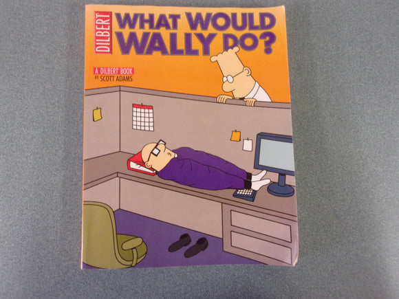 What Would Wally Do?: A Dilbert Treasury (Volume 27) by Scott Adams (Paperback)