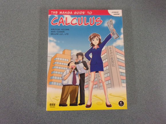 The Manga Guide to Calculus by Hiroyuki Kojima & Shin Togami (Paperback)