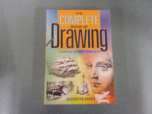 The Complete Book of Drawing: Essential Skills for Every Artist by Barrington Barber (Paperback)