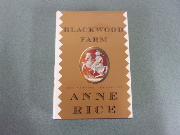 Blackwood Farm: The Vampire Chronicles Book 9 of 13: Vampire Chronicles by Anne Rice (HC/DJ)