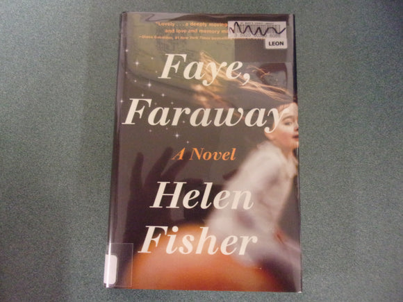 Faye, Faraway by Helen Fisher (Ex-Library HC/DJ)