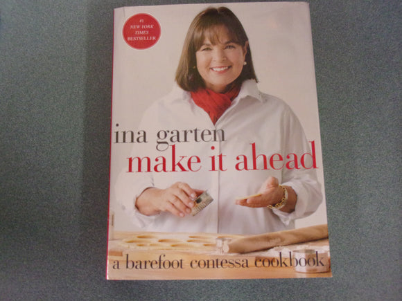 Make It Ahead: A Barefoot Contessa Cookbook by Ina Garten (HC/DJ)