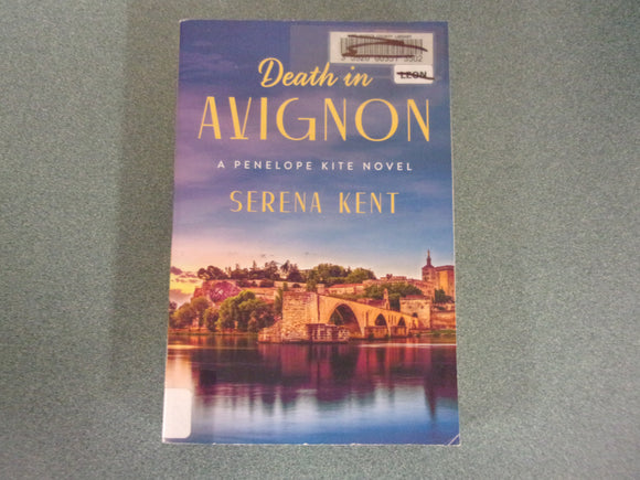 Death in Avignon: Penelope Kite, Book 2 by Serena Kent (Ex-Library Paperback)