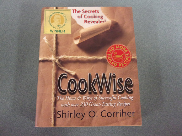 CookWise: The Hows & Whys of Successful Cooking, The Secrets of Cooking Revealed by Shirley O. Corriher (HC/DJ)