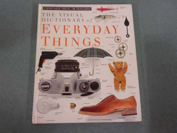 Eyewitness Visual Dictionaries: The Visual Dictionary of Everyday Things (DK HC)