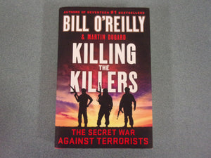 Killing The Killers: The Secret War Against Terrorists by Bill O'Reilly (HC/DJ) 2022!