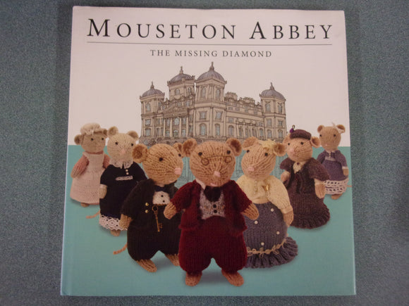 Mouseton Abbey: The Missing Diamond by Joanna Bicknell (HC/DJ)