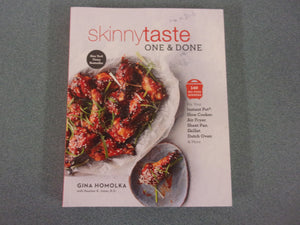 Skinnytaste One and Done: 140 No-Fuss Dinners for Your Instant Pot, Slow Cooker, Air Fryer, Sheet Pan, Skillet, Dutch Oven, and More: A Cookbook by Gina Homolka (HC)