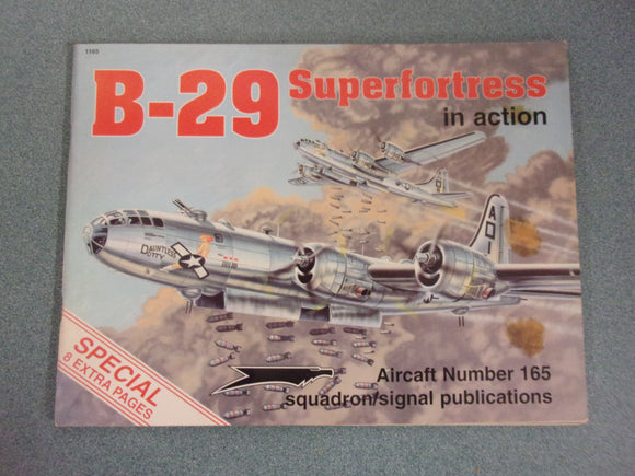 B-29 Superfortress In Action: Aircraft Number 165 Squadron/Signal Publications by Larry Davis  (Paperback)