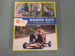 Handy Dad: 25 Awesome Projects for Dads and Kids by Todd Davis (Paperback)