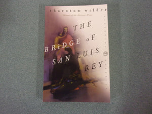 The Bridge of San Luis Rey by Thornton Wilder (Trade Paperback)